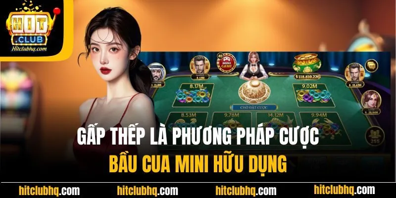 Gấp thếp là phương pháp cược bầu cua mini hữu dụng 